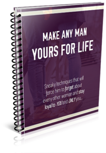 Make Any Man Yours for Life: