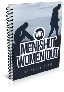 Why Men Shut Women Out